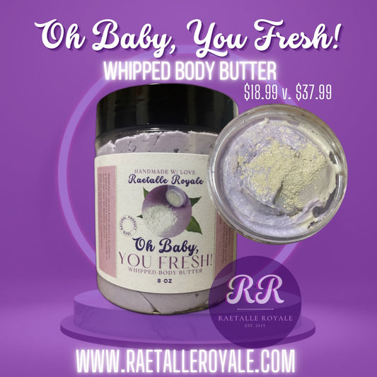 Oh Baby, You Fresh! Whipped Body Butter